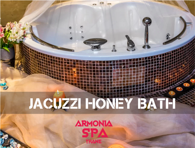 Jacuzzi Honey Bath in Thane West